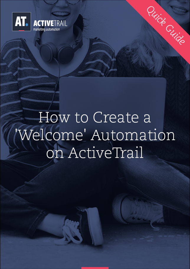 Quick Guide – Create a ‘Welcome Automation’ on ActiveTrail