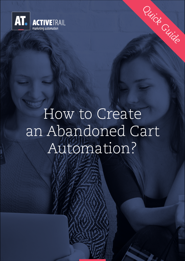 Quick Guide – How to Create Your First ‘Abandoned Cart’ Automation